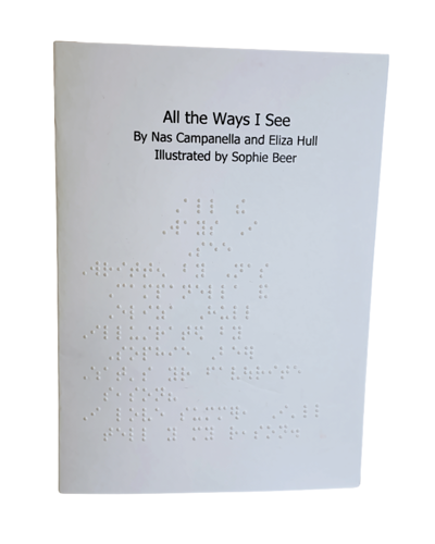 Cover page of braille edition of All the Ways I See (Braille Edition)